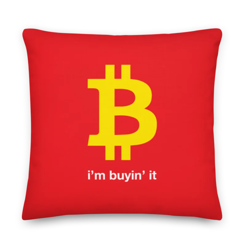 Bitcoin: I'm Buyin' It Premium Pillow