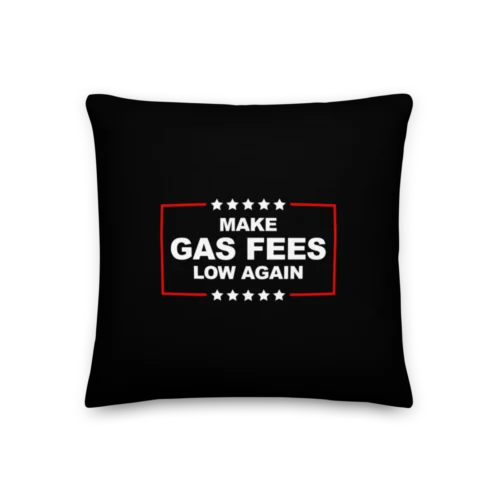 Make Gas Fees Low Again Premium Pillow