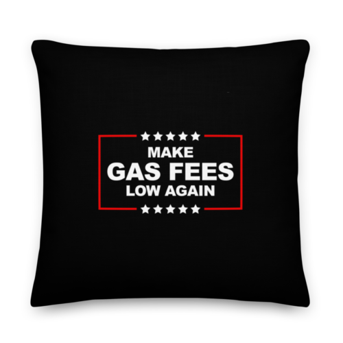 Make Gas Fees Low Again Premium Pillow