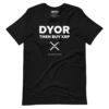 DYOR - Then Buy XRP T-Shirt