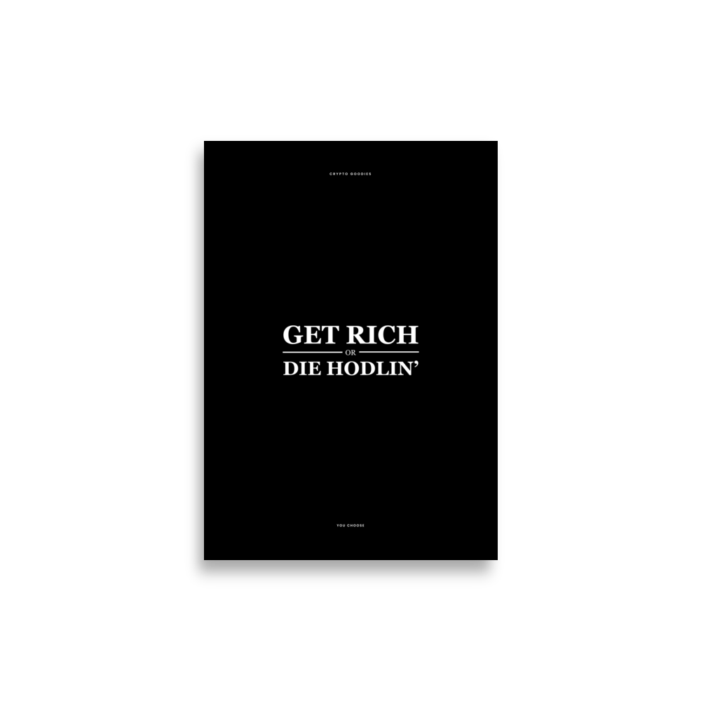 Get Rich or Die Hodlin' Poster