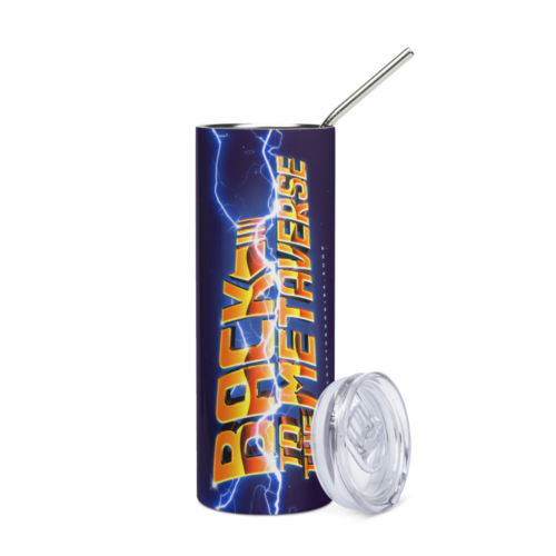 Back To The Metaverse Stainless Steel Tumbler