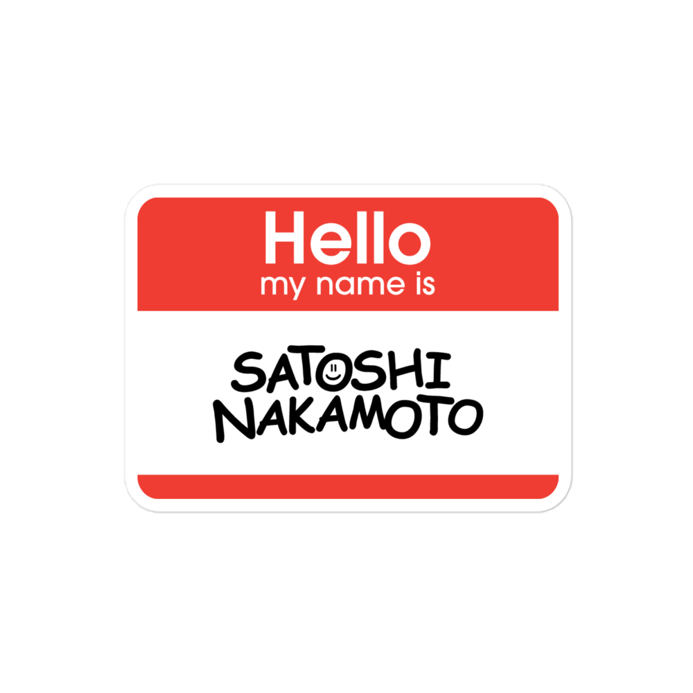 kiss cut stickers 4x4 default 6397afdb4003b - Satoshi Nametag - Hello I Am Satoshi Nakamoto Sticker