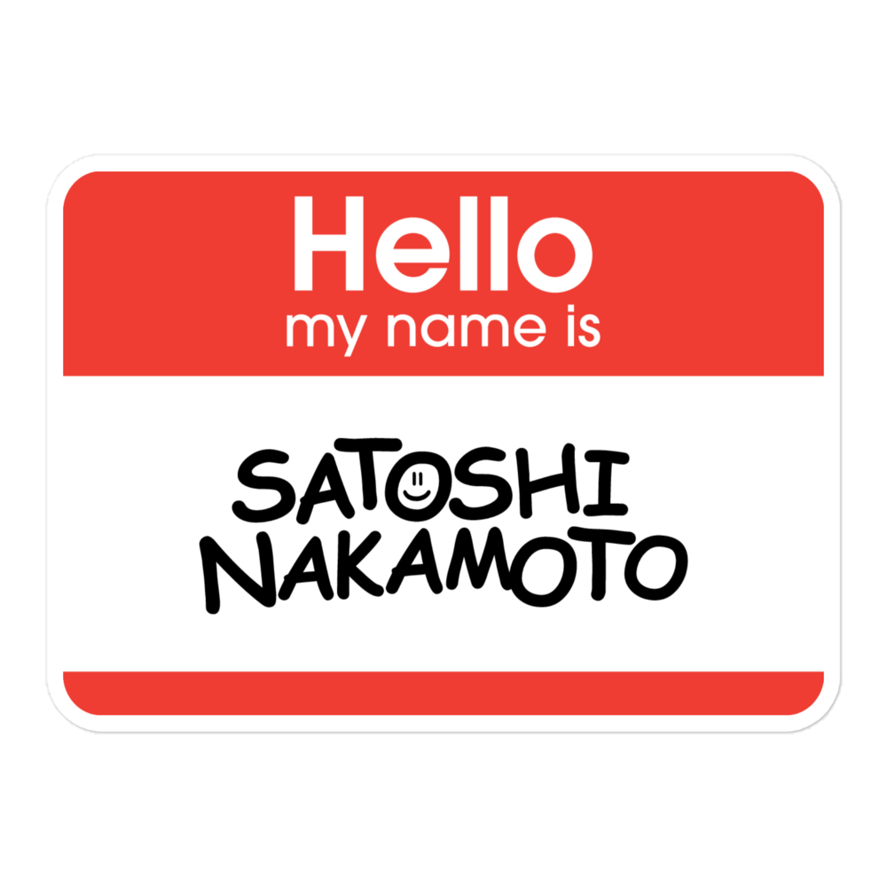 kiss cut stickers 5.5x5.5 default 6397afdb40126 - Satoshi Nametag - Hello I Am Satoshi Nakamoto Sticker