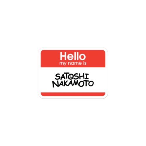 Satoshi Nametag – Hello I Am Satoshi Nakamoto Sticker