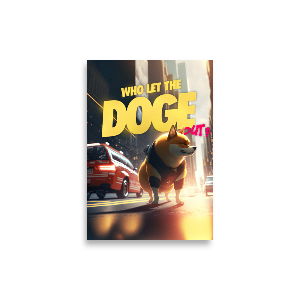 enhanced matte paper poster cm 21x30 cm front 63b4d6c55eb61 - Who Let The Doge Out Poster