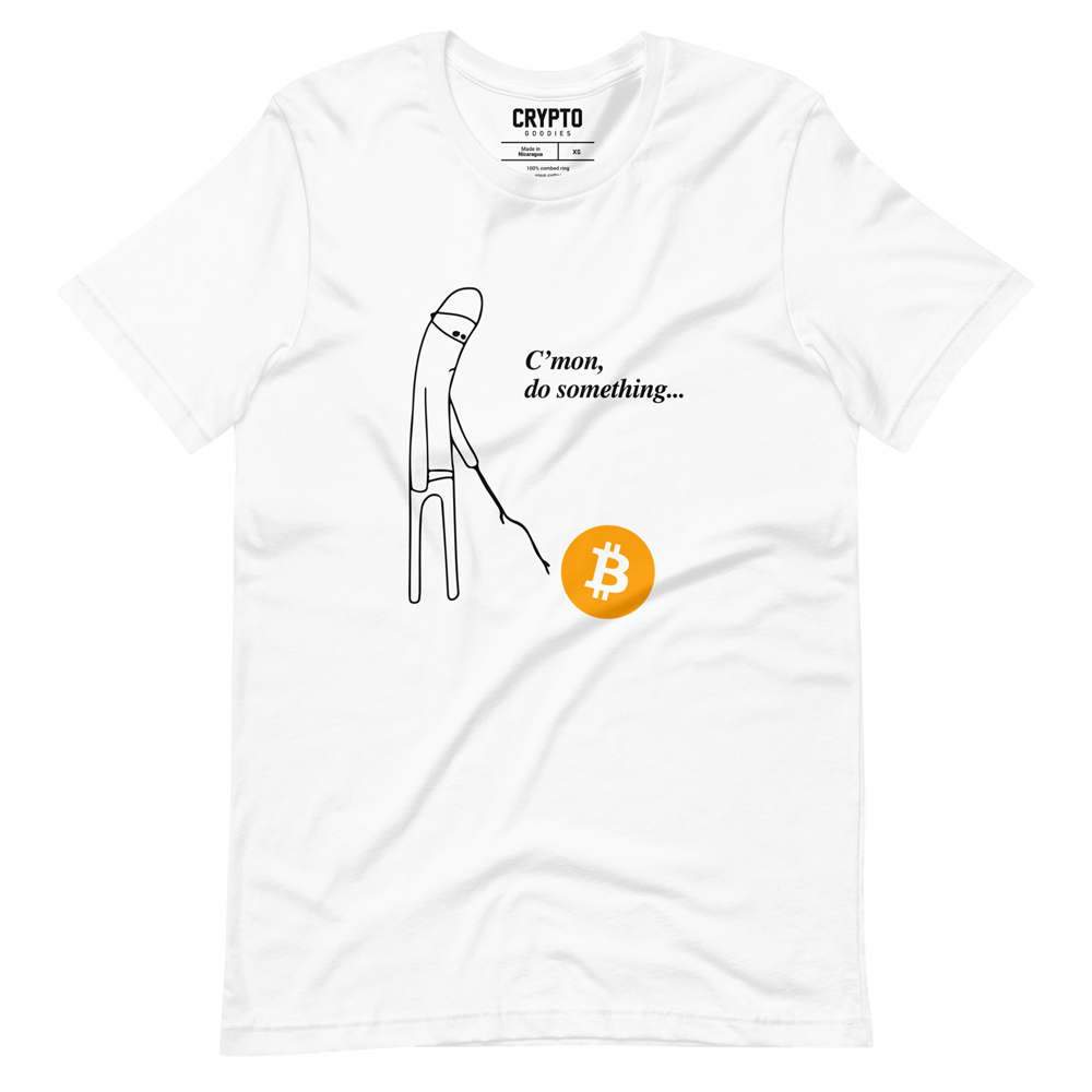 Btc X C'Mon Do Something Meme T-Shirt