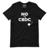 No To CBDC T-Shirt