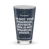 Not Your Financial Advisor Pint Glass