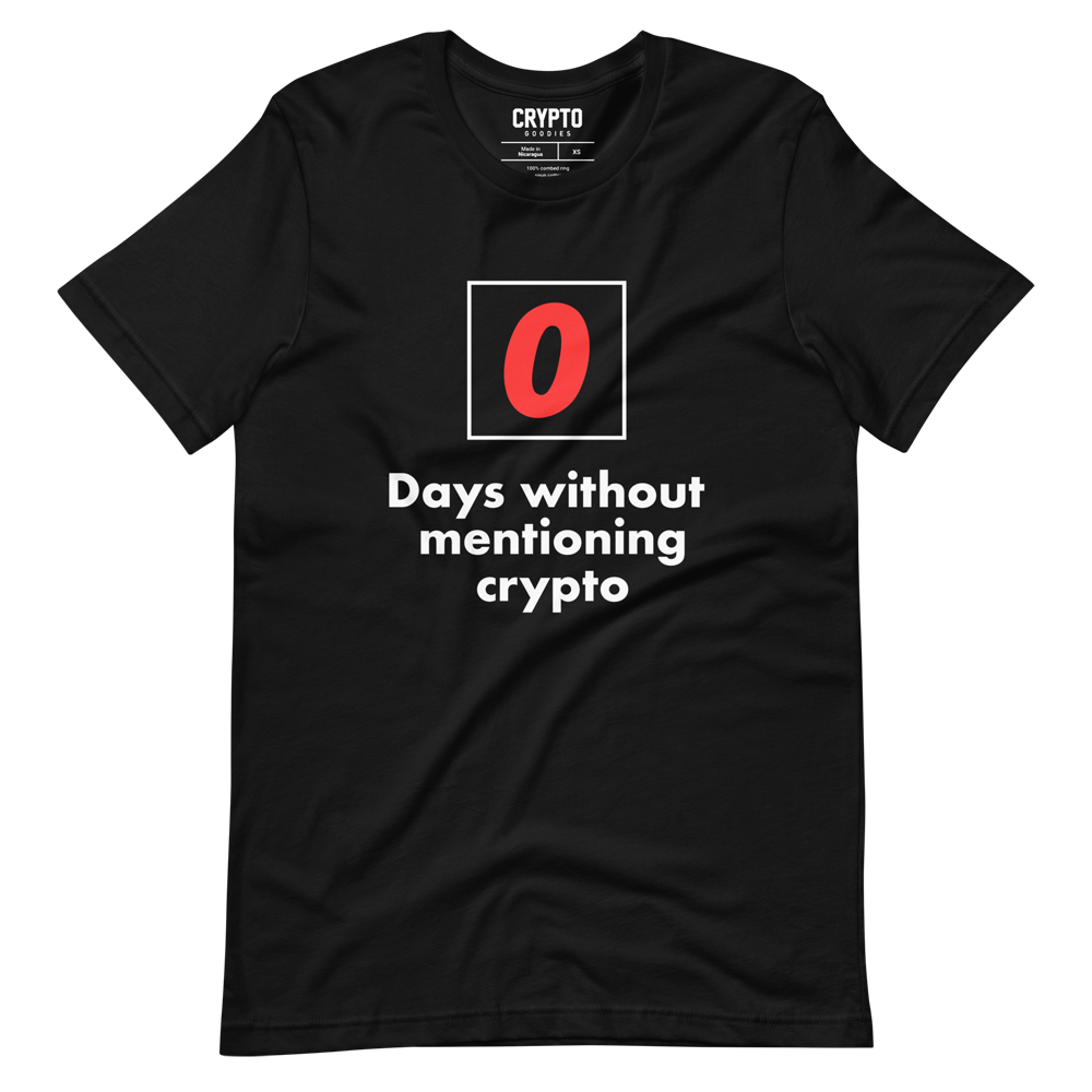 0 Days Without Mentioning Crypto T-Shirt