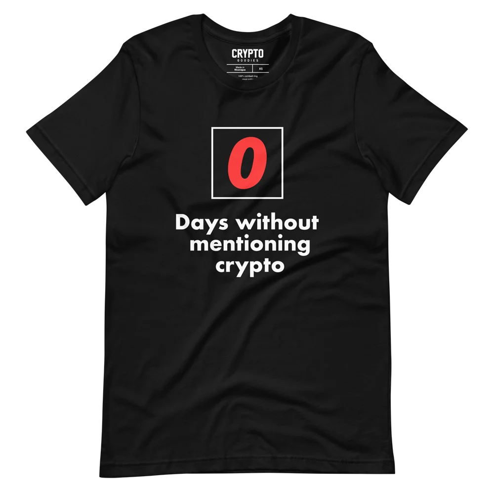 0 Days Without Mentioning Crypto T-Shirt