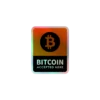 Bitcoin Accepted Here Holographic Sticker