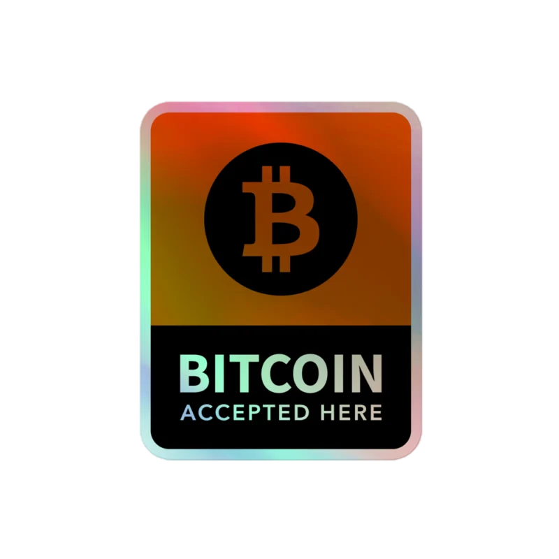 Bitcoin Accepted Here Holographic Sticker