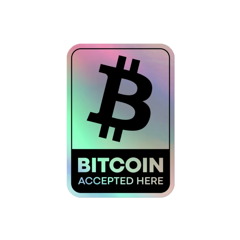 Bitcoin Accepted Here V2 Holographic stickers