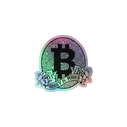 Bitcoin: Money is Power Holographic Sticker