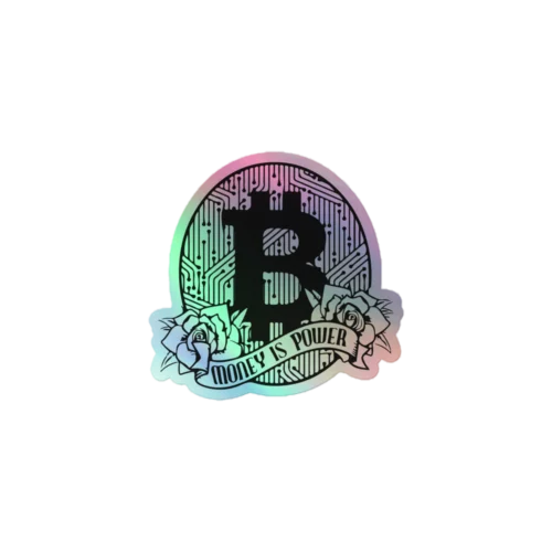 Bitcoin: Money is Power Holographic Sticker
