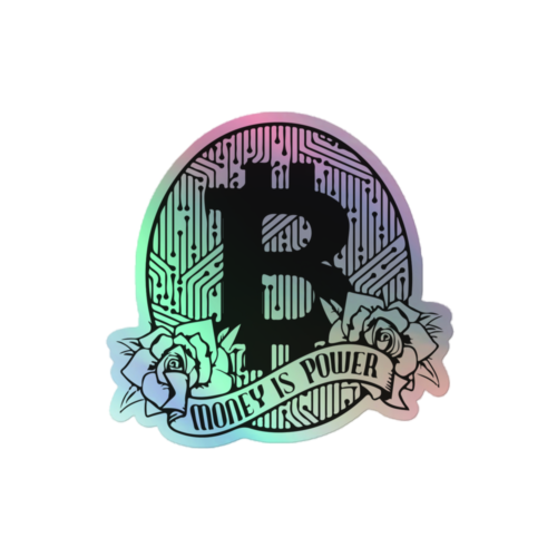 Bitcoin: Money is Power Holographic Sticker