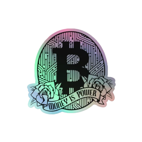 Bitcoin: Money is Power Holographic Sticker