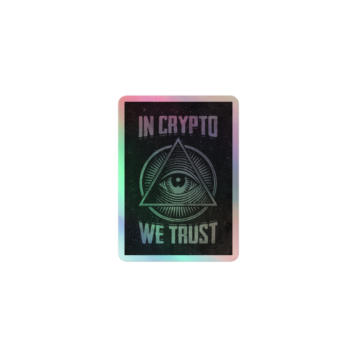 In Crypto We Trust Holographic Sticker