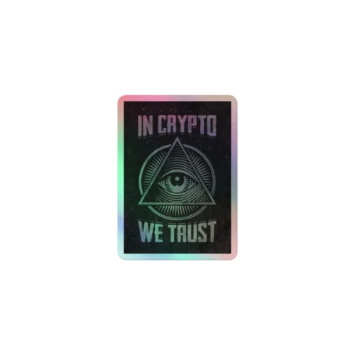 In Crypto We Trust Holographic Sticker