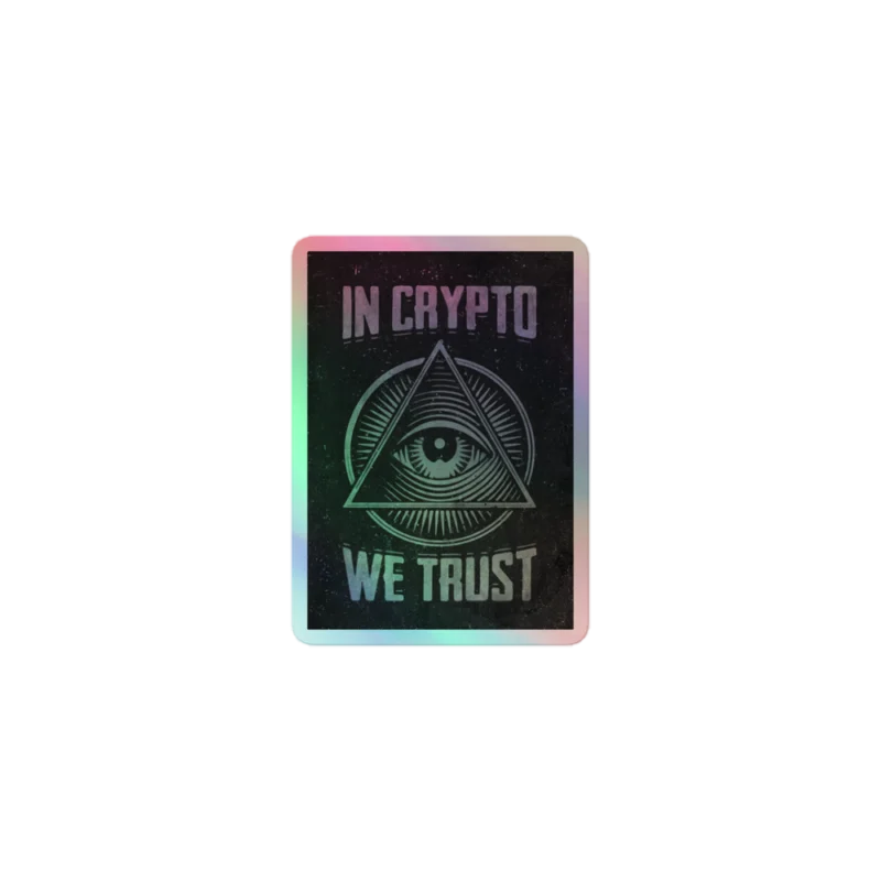 In Crypto We Trust Holographic Sticker