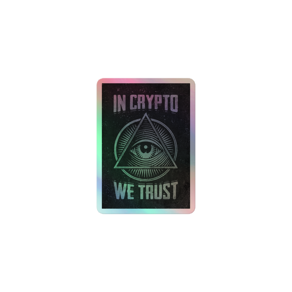 In Crypto We Trust Holographic Sticker