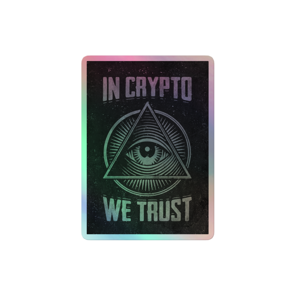 In Crypto We Trust Holographic Sticker
