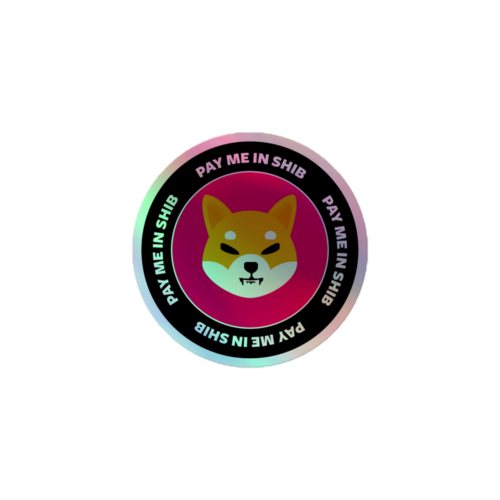 Pay Me In SHIB Holographic Sticker