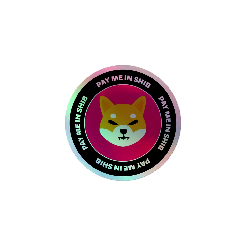 Pay Me In Shib Holographic Sticker