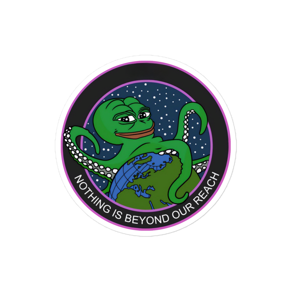 PEPE: Nothing Is Beyond Our Reach Sticker