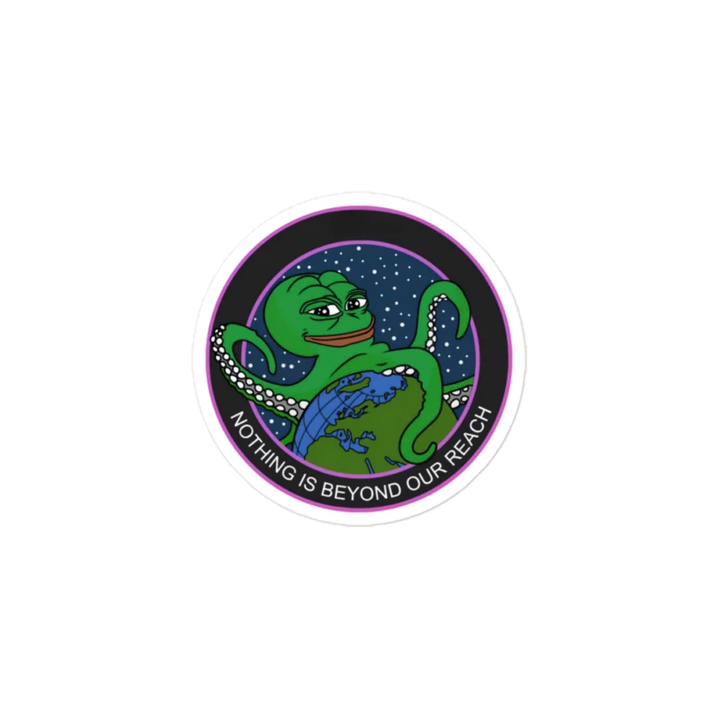 PEPE: Nothing Is Beyond Our Reach Sticker