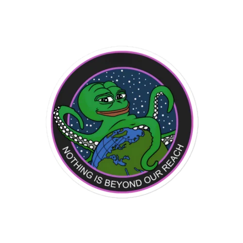 PEPE: Nothing Is Beyond Our Reach Sticker