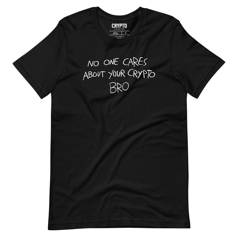 No One Cares About Your Crypto Bro T-Shirt