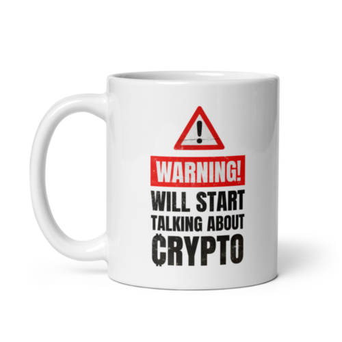 Warning: Will Start Talking About Crypto mug