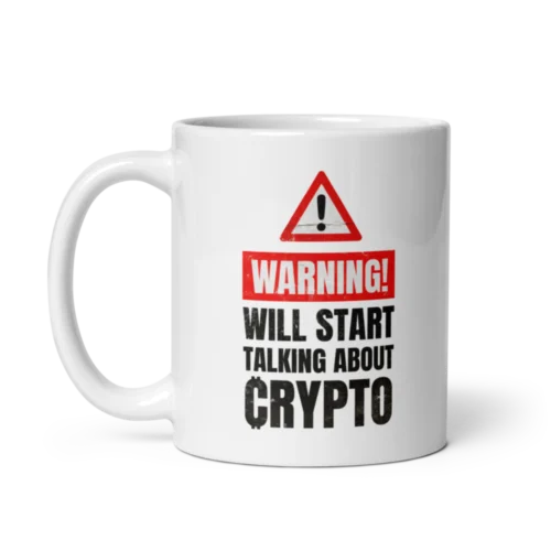 Warning: Will Start Talking About Crypto mug