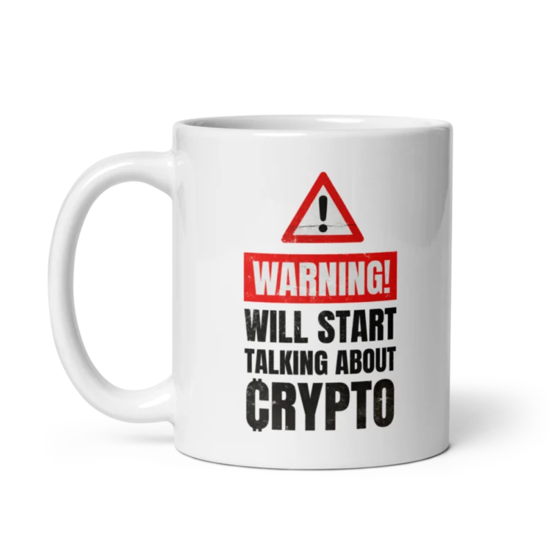 Warning: Will Start Talking About Crypto mug