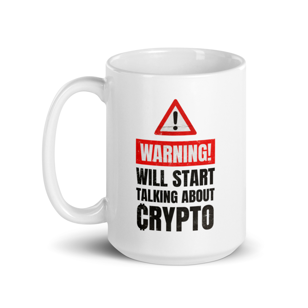 Warning: Will Start Talking About Crypto mug