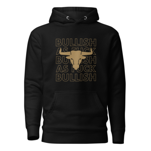 Bullish As FUCK Hoodie