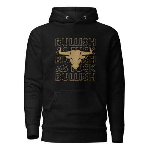 Bullish As FUCK Hoodie