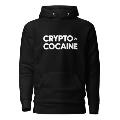 Crypto & Cocaine Hoodie