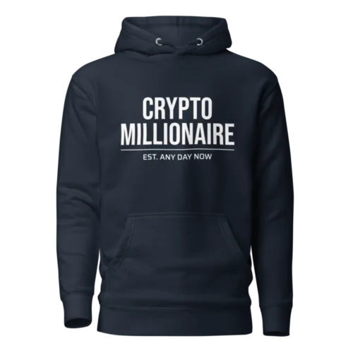 Crypto Millionaire Est. Any Day Now Hoodie