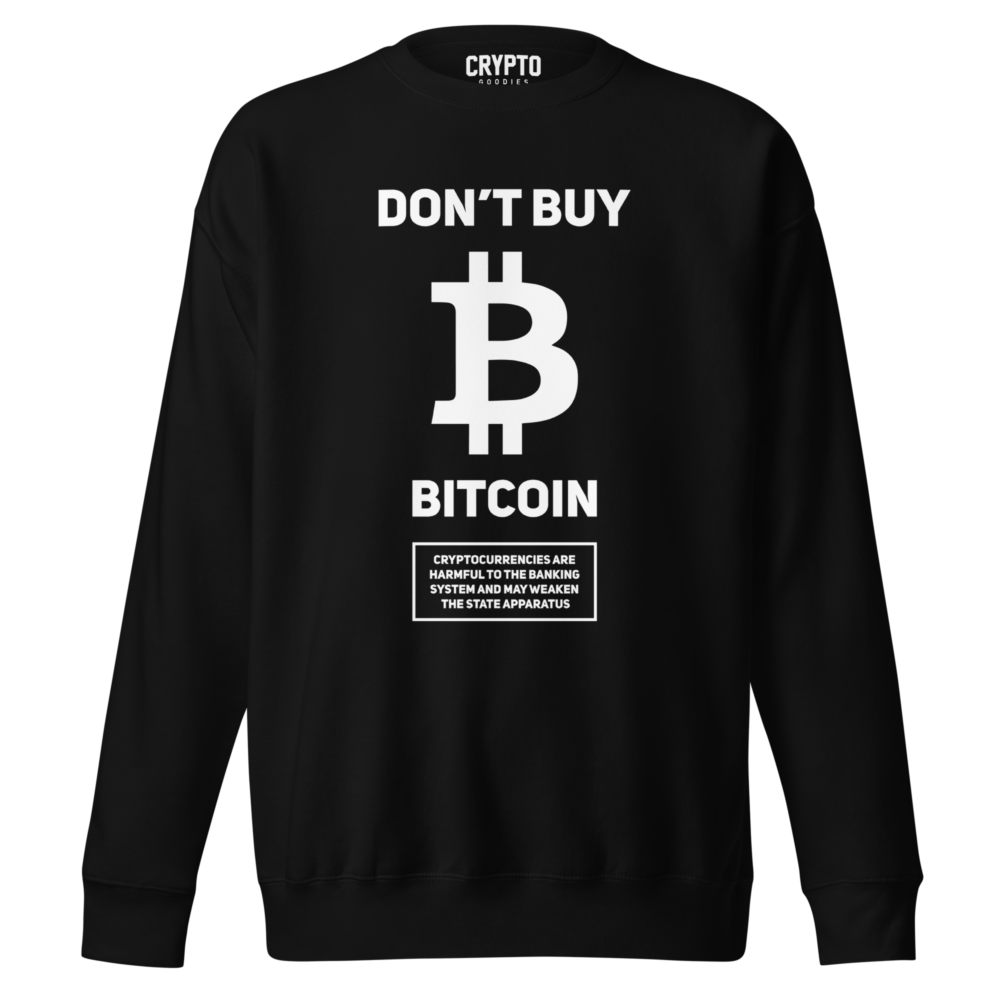 Don'T Buy Bitcoin Sweatshirt