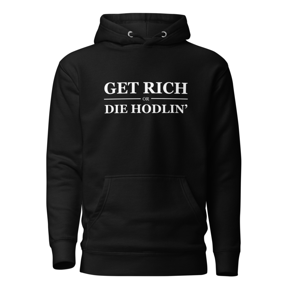 Get Rich or Die Hodlin' Hoodie