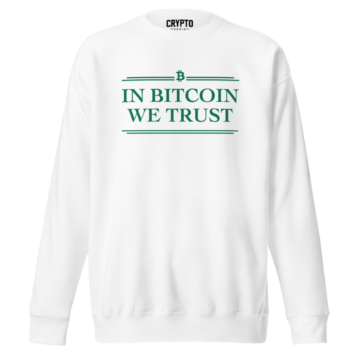 In Bitcoin We Trust (Green) Sweatshirt
