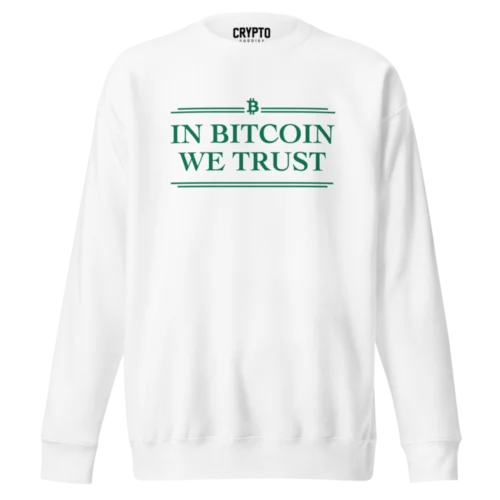 In Bitcoin We Trust (Green) Sweatshirt