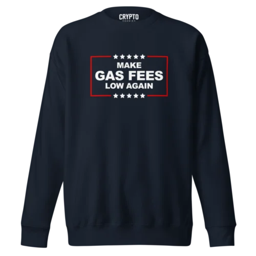 Make Gas Fees Low Again Sweatshirt