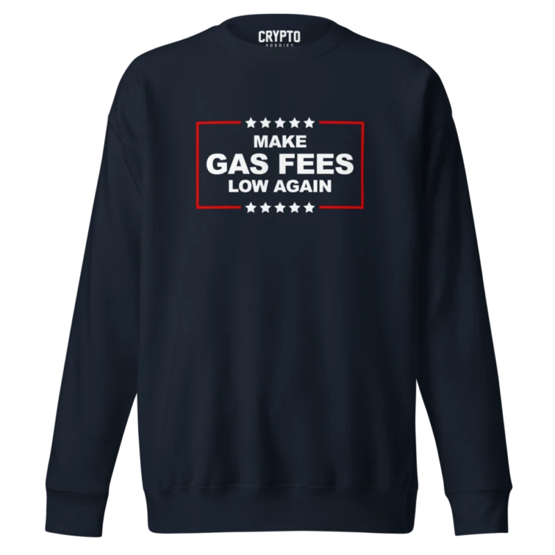 Make Gas Fees Low Again Sweatshirt