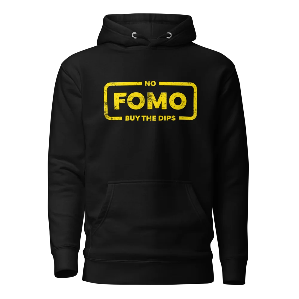 NO FOMO: Buy The Dips Hoodie