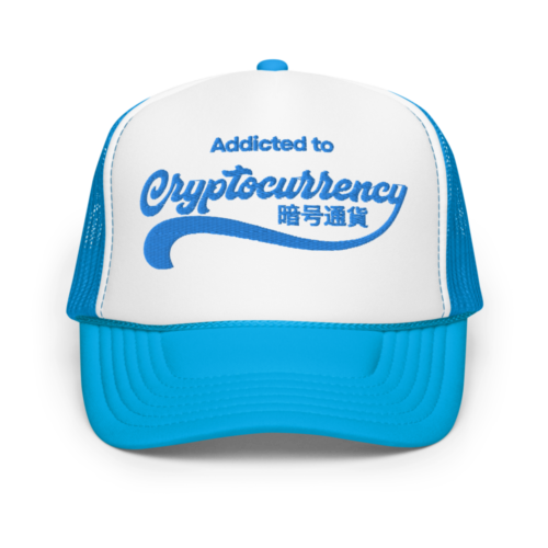 Addicted to Cryptocurrency Foam Trucker Hat