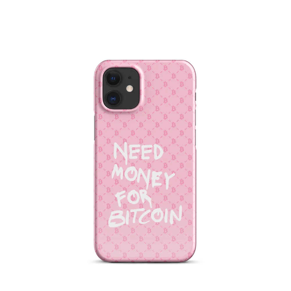 Need Money For Bitcoin (PINK) Snap Case for iPhone®